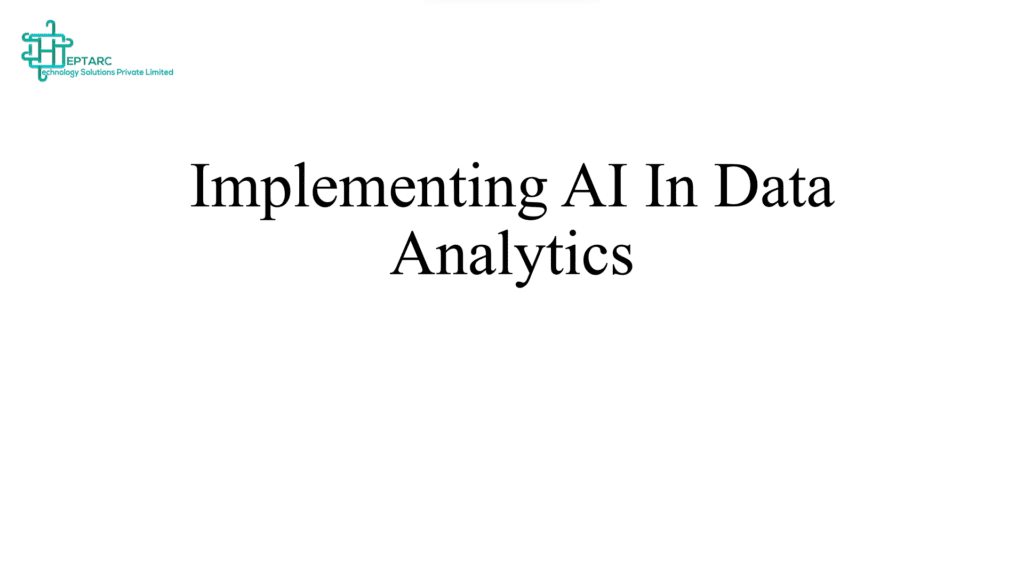 Implementing AI In Data Analytics
