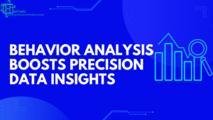 Behavior Analysis Boosts Precision Data Insights