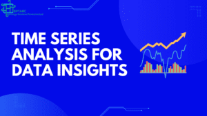 Time Series Analysis for Data Insights