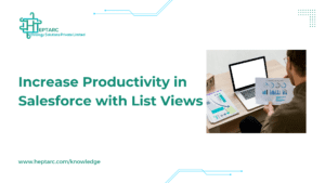 Increase Productivity in Salesforce with List Views